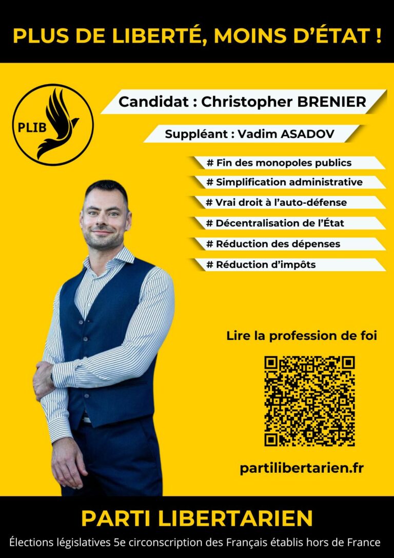 l'affiche du candidat libertarien aux élections législatives 2024 : Christopher BRENIER (5e circonscription des Français établis hors de France)